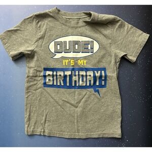 Dude It's My Birthday Party T-Shirt Children's Kids Top Size 4T Short Sleeve